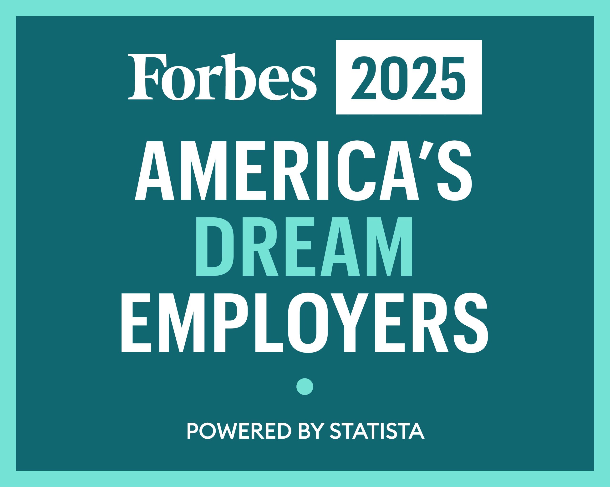 2025 Forbes America's Dream Employer