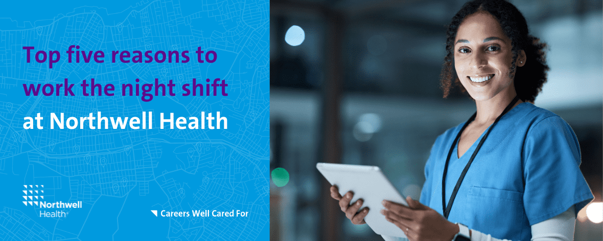 Night Shift Blog Header (1) Top five reasons to work the night shift at Northwell Health