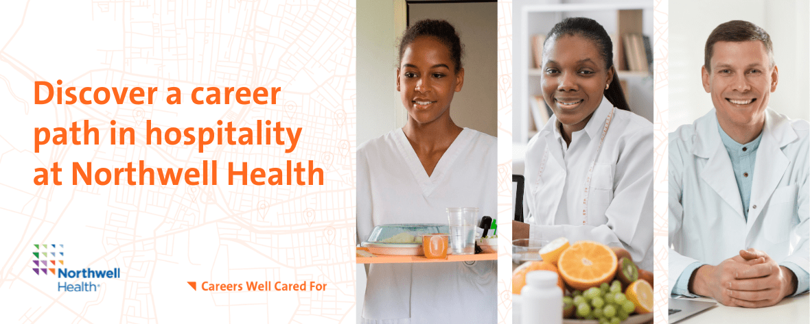Discover a career path in hospitality at Northwell Health